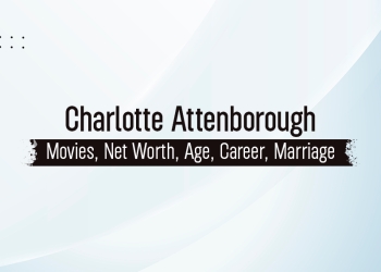 Charlotte Attenborough Biography